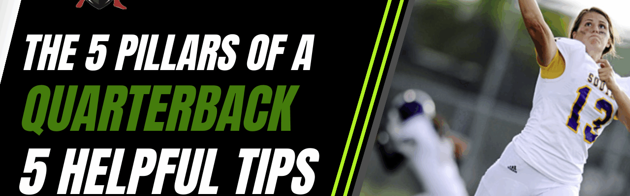5 pillars of a quarterback