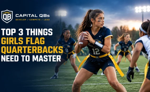 Promotional banner for Capital QBs: a female flag football quarterback prepares to pass as teammates defend, with the headline about the top 3 things girls flag quarterbacks need to master.
